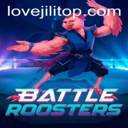 BattleRoosters: The New Face of Competitive Gaming with LOVEJILI